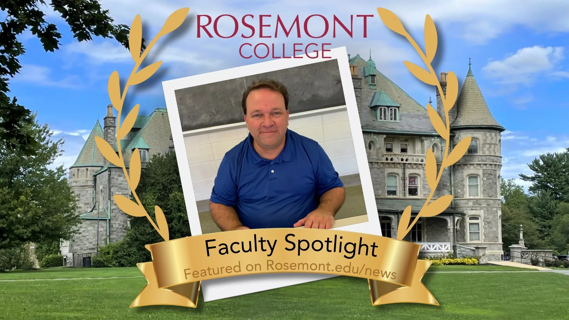 A Polaroid of Barry Groves overlaid on a photo of the main building Rathalla to represent how Rosemont College is a Forbes rated best online college, and a best Main Line college.