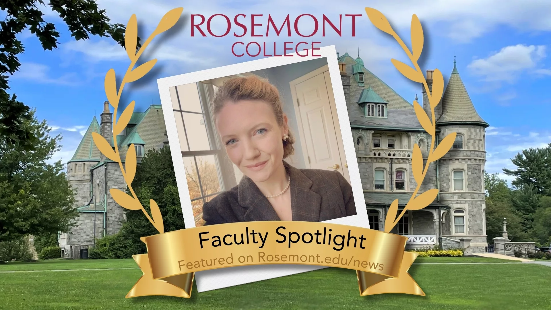 A Polaroid of Joanne Campbell overlaid on a photo of the main building Rathalla to represent how Rosemont College is a Forbes rated best online college, and a best Main Line college.