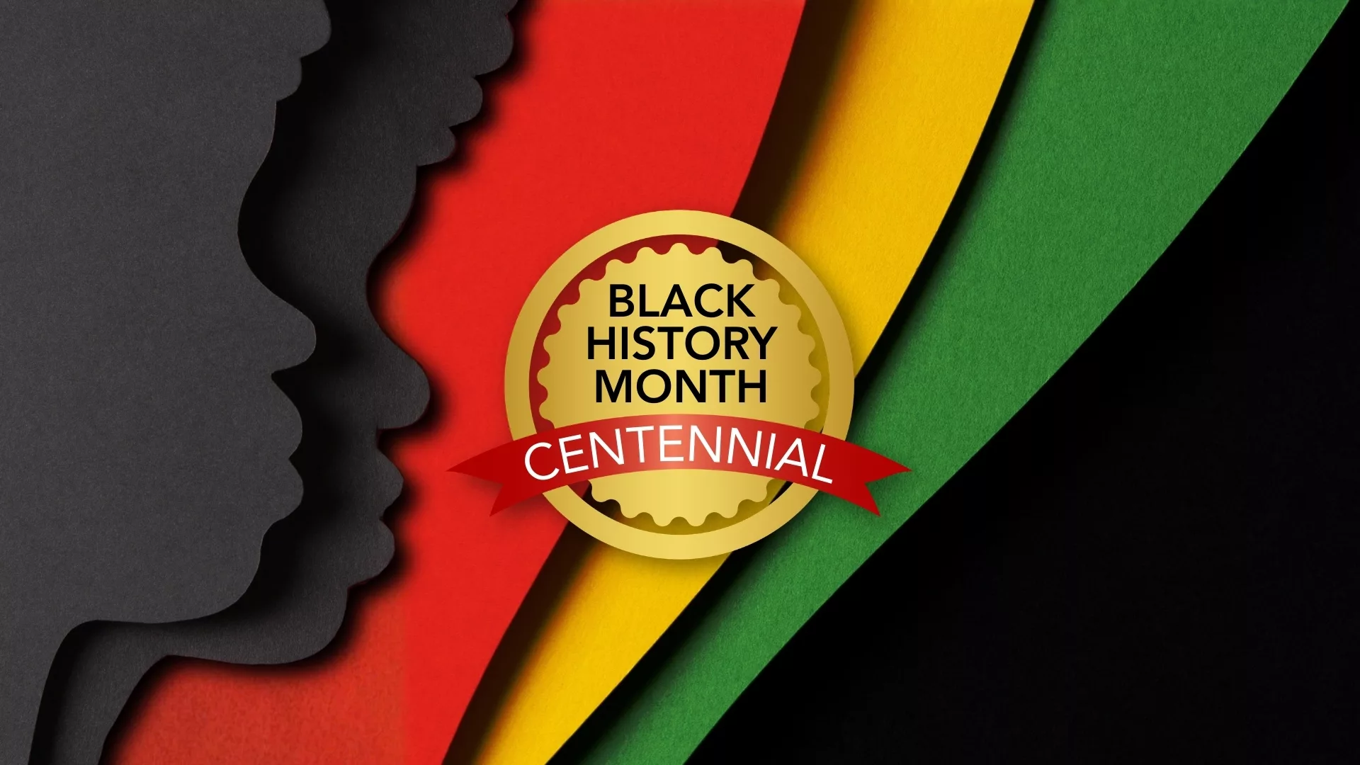 A golden seal that reads, "Black History Month Centennial" against a background featuring silhouette profiles and the colors red, yellow, green and black to represent how Rosemont College is a Forbes rated best online college, and a best Main Line college.